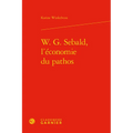 W. G. Sebald, l'Economie Du Pathos