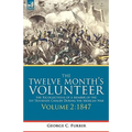 The Twelve Month's Volunteer: the Recollections of a Member of the 1st Tennessee Cavalry During the Mexican war-Volume 2 1847