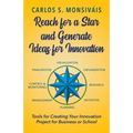 Reach for a Star and Generate Ideas for Innovation
