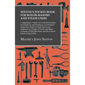 Sexton's Pocket-Book for Boiler-Makers and Steam Users: Comprising a Variety of Useful Information for Employer and Workmen, Government Inspectors, Bo