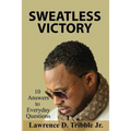 Sweatless Victory: 10 answers to everyday questions