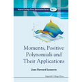 Moments, Positive Polynomials and Their Applications