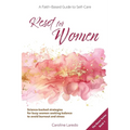 Reset for Women: A Faith-Based Guide to Sustainable Self Care for Busy Women; Practical, Science-Backed Strategies for Moms and Professionals Seeking