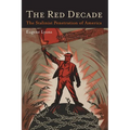 The Red Decade: The Classic Work on Communism in America During the Thirties-The Stalinist Penetration of America