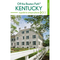 Kentucky Off the Beaten Path(r): A Guide to Unique Places