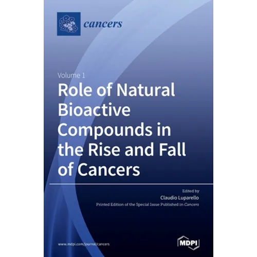 Role of Natural Bioactive Compounds in the Rise and Fall of Cancers