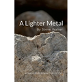 A Lighter Metal