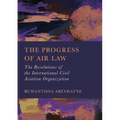 The Progress of Air Law: The Resolutions of the International Civil Aviation Organization