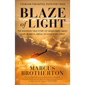 Blaze of Light: The Inspiring True Story of Green Beret Medic Gary Beikirch, Medal of Honor Recipient