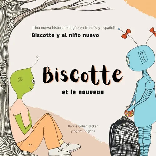 Biscotte et le nouveau - Biscotte y el niño nuevo - Paperback