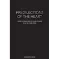 Predilections of the Heart: I Wish I Could Skip in Your Joy and Play in Your Veins