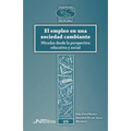 El empleo en una sociedad cambiante: Miradas desde la perspectiva educativa y social