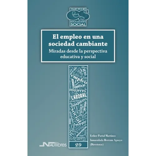 El empleo en una sociedad cambiante: Miradas desde la perspectiva educativa y social