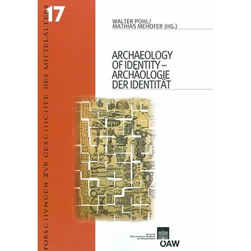 Archaeology of Identity - Archaologie Der Identitat