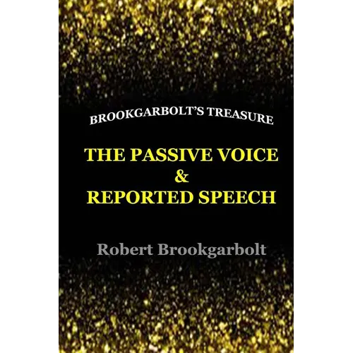 The Passive Voice and Reported Speech