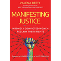 Manifesting Justice: Wrongly Convicted Women Reclaim Their Rights