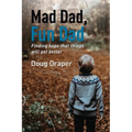 Mad Dad, Fun Dad: Finding Hope That Things Will Get Better