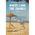 Naked Came the Sharks: Murder and Mayhem in the Texas Coastal Bend