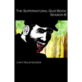 The Supernatural Quiz Book Season 8: 500 Questions and Answers on Supernatural Season 8