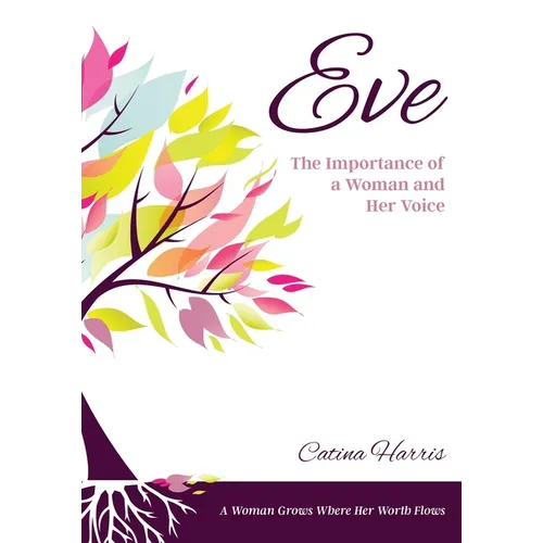 Eve: The Importance of a Woman and Her Voice