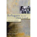 Refugees in Our Own Land: Chronicles From a Palestinian Refugee Camp in Bethlehem