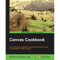 Canvas Cookbook: Over 80 simple but creative and structured recipes to explore the capabilities of HTML5 Canvas