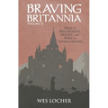 Braving Britannia: Tales of Melancholy, Malice, and Peril in Ultima Online