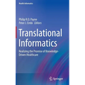 Translational Informatics: Realizing the Promise of Knowledge-Driven Healthcare