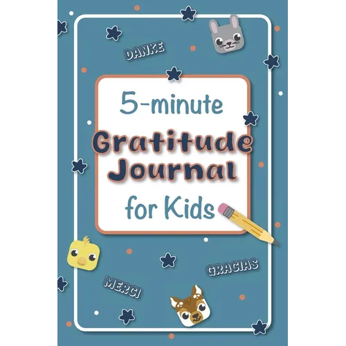 The 5-Minute Gratitude Journal for Kids