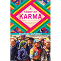 A Story of Karma: Finding Love and Truth in the Lost Valley of the Himalaya