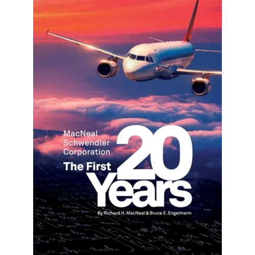 The MacNeal-Schwendler Corporation, the first 20 years and the next 20 years