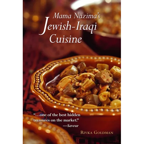 Mama Nazima's Jewish-Iraqi Cuisine: Jewish Iraqi Recipes