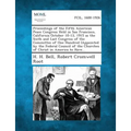 Proceedings of the Fifth American Peace Congress Held in San Francisco, California October 10-13, 1915 as the Sixth and Last Congress of the Committee