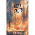 Fiery Facts: A Kid's Guide to Exploring the Science of Wildfires
