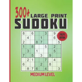300+ Large print Sudoku - Medium Level: Sudoku puzzle book for adults with solutions, Sudoku book for who love games,163 pages