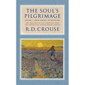 The Soul's Pilgrimage - Volume 1: From Advent to Pentecost: The Theology of the Christian Year: The Sermons of Robert Crouse