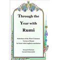 Through the Year with Rumi: Selection of the Most Common Verses of Rumi in Farsi with English Translation