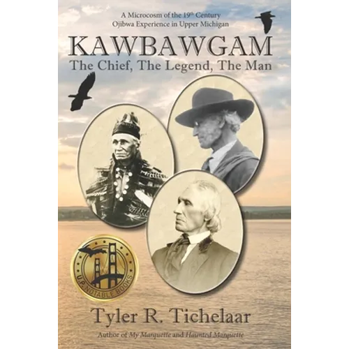 Kawbawgam: The Chief, The Legend, The Man