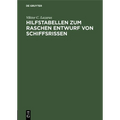 Hilfstabellen Zum Raschen Entwurf Von Schiffsrissen