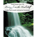 Living from the Real Self: Insights from Scientific and Spiritual Psychologies