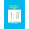 Photophysical and Laser Based Techniques in Chemistry, Biology, and Medicine