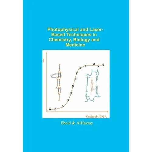 Photophysical and Laser Based Techniques in Chemistry, Biology, and Medicine