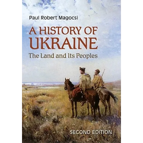 A History of Ukraine: The Land and Its Peoples, Second Edition