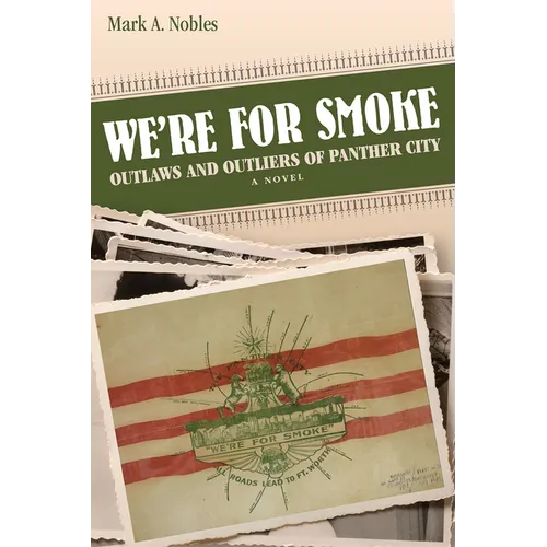 We're for Smoke: Outlaws and Outliers of Panther City