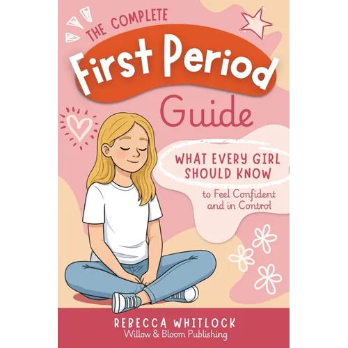 The Complete First Period Guide