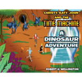 Christy, Katy, John and the Time Machine: A Dinosaur Adventure