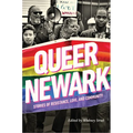 Queer Newark: Stories of Resistance, Love, and Community