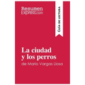 La ciudad y los perros de Mario Vargas Llosa (Guía de lectura): Resumen y análisis completo