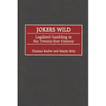 Jokers Wild: Legalized Gambling in the Twenty-First Century