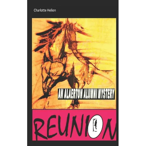 Reunion: Alaerton Alumni Mysteries